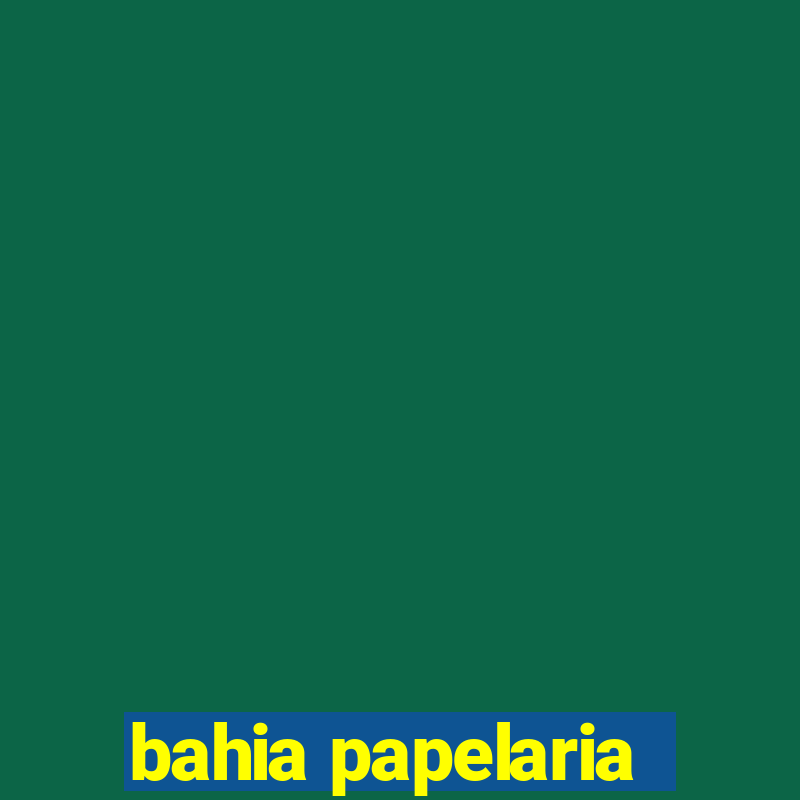 bahia papelaria